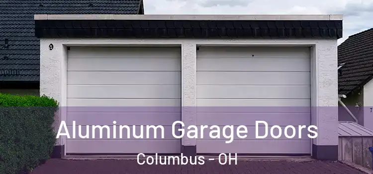  Aluminum Garage Doors Columbus - OH