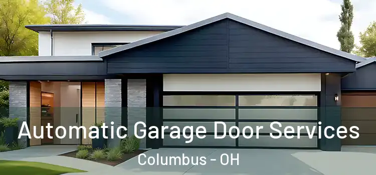  Automatic Garage Door Services Columbus - OH