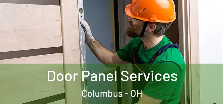 Door Panel Services Columbus - OH