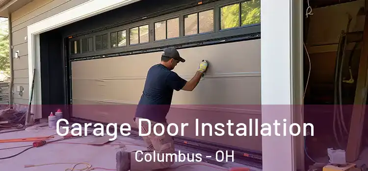  Garage Door Installation Columbus - OH