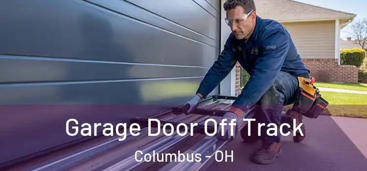  Garage Door Off Track Columbus - OH