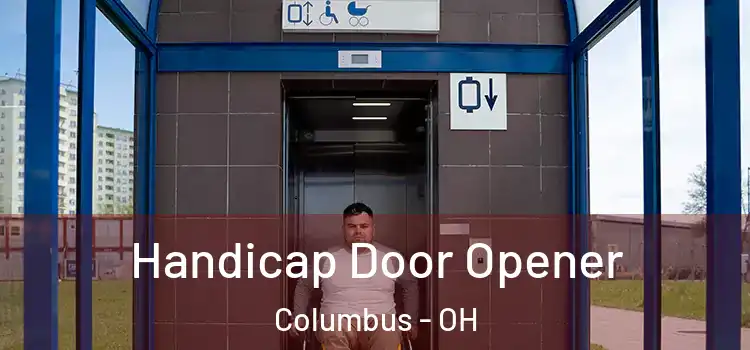 Handicap Door Opener Columbus - OH
