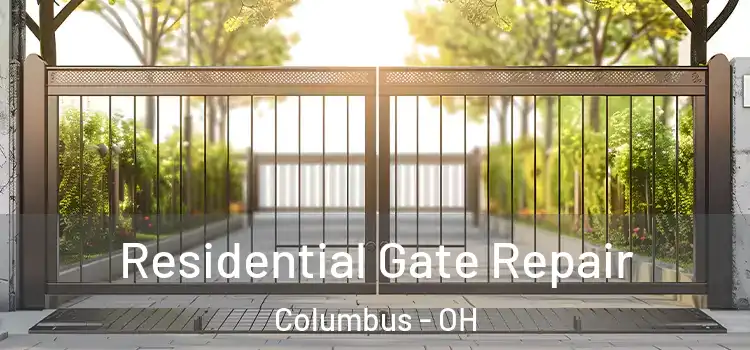 Residential Gate Repair Columbus - OH