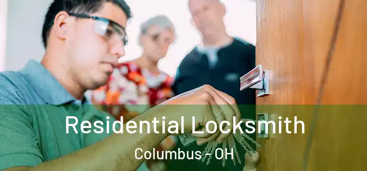  Residential Locksmith Columbus - OH