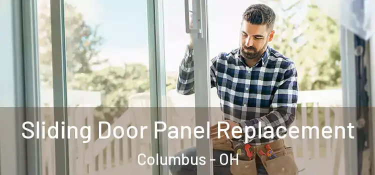  Sliding Door Panel Replacement Columbus - OH